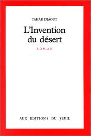 Cover of: L' invention du désert: roman