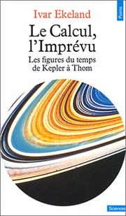 Cover of: Le calcul, l'imprévu by Ivar Ekeland