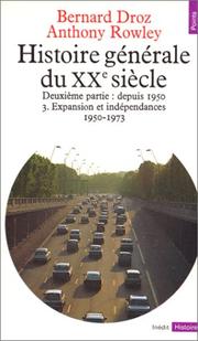 Cover of: Histoire générale du XXe siècle, tome 3 : Expansion et indépendances, 1950-1973