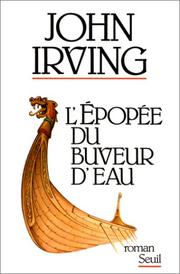 Cover of: L'Epopée du buveur d'eau by John Irving