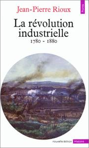 Cover of: La Révolution industrielle, 1780-1880 by Rioux