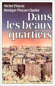 Cover of: Dans les beaux quartiers by Michel Pinçon