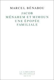 Cover of: Jacob, Ménahem et Mimoun, une épopé familiale