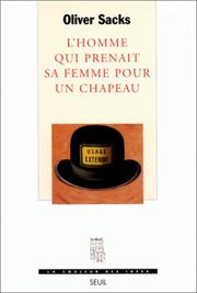 Cover of: L'Homme qui prenait sa femme pour un chapeau et autres récits cliniques by Sacks