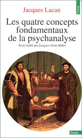 Les Quatre Concepts Fondamentaux De LA Psychanalyse by J Lacan