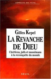 Cover of: La revanche de Dieu by Gilles Kepel