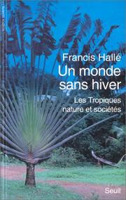 Cover of: Un monde sans hiver: les tropiques, nature et sociétés