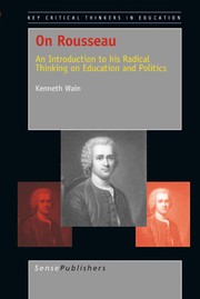 Cover of: On Rousseau: an introduction to his radical thinking on education and politics
