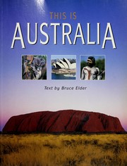 Cover of: This is Australia by Bruce Elder