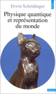 Cover of: Physique quantique et représentation du monde by Erwin Schrödinger