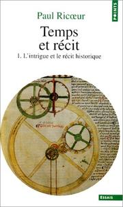 Cover of: Temps et recit, tome 1:  L'intrique et le recit historique