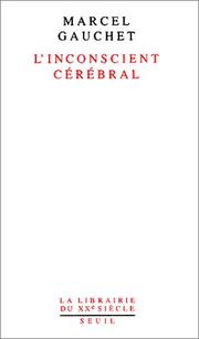 Cover of: L' inconscient cérébral by Marcel Gauchet