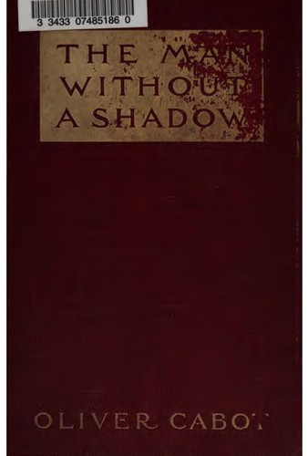 The man without a shadow by Oliver Cabot