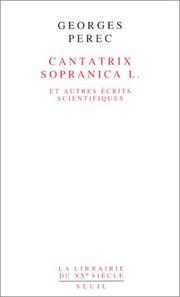 Cover of: Cantatrix sopranica L. et autres écrits scientifiques