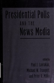 Cover of: Presidential polls and the news media