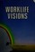 Cover of: Worklife Visions Redefining Work for the Information Economy