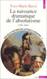 Cover of: Nouvelle histoire de la France moderne. 3, La naissance dramatique de l'absolutisme, 1598-1661