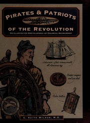Cover of: Pirates and patriots of the Revolution by C. Keith Wilbur