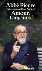 Cover of: Amour, toujours! by Pierre abbé