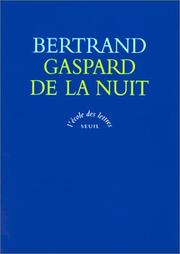 Gaspard de la nuit by Aloysius Bertrand, Dominique Millet-Gérard