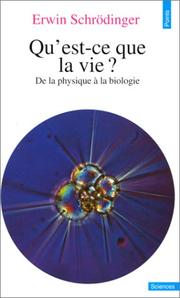 Cover of: Qu'est-ce que la vie? by Erwin Schrödinger