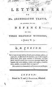 Cover of: Letters to Mr. Archdeacon Travis, in answer to his defence of the three heavenly witnesses, I John v 7 by Porson, Richard