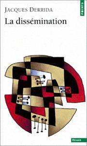 Cover of: La dissémination by Jacques Derrida