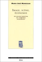 Cover of: Image, icône, économie by Marie-José Mondzain, Marie-José Mondzain