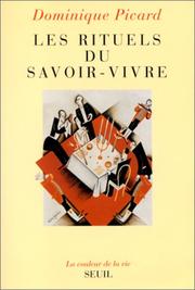 Cover of: Les rituels du savoir-vivre by Dominique Picard