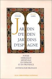 Cover of: Jardin d'Eden jardins d'Espagne : poésie hébraïque médiévale en Espagne et en Provence (anthologie bilingue)