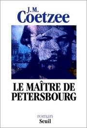 Cover of: Le maître de Pétersbourg by J. M. Coetzee