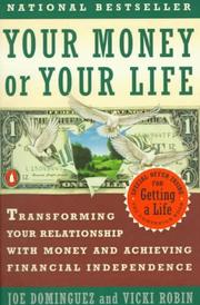 Cover of: Your Money or Your Life by Joe Dominguez, Vicki Robin