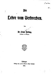 Cover of: Die lehre vom verbrechen by Ernst Ludwig von Beling