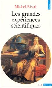 Cover of: Les grandes expériences scientifiques by Michel Rival
