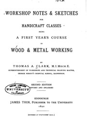 Cover of: Workshop Notes & Sketches for Handicraft Classes: Being a First Year's ... by Thomas A. Clark