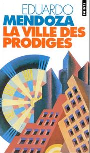 La ville des prodiges by Eduardo Mendoza