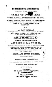 Cover of: Logarithmick Arithmetick: Containing a New and Correct Table of Logarithms of the Natural ... by Elijah Hinsdale Burritt