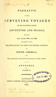 Cover of: Narrative of the surveying voyages of his Majesty's ships Adventure and Beagle, between the years 1826 and 1836: describing their examination of the southern shores of South America, and the Beagle's circumnavigation of the globe ...