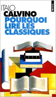 Cover of: Pourquoi lire les classiques by Italo Calvino