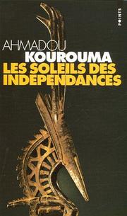 Cover of: Les Soleils des Independences by Ahmadou Kourouma