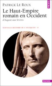 Cover of: Le Haut-Empire romain en Occident: d'Auguste aux Sévères, 31 av. J.-C.-235 apr. J.-C.