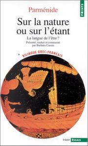 Sur la nature ou sur l'étant. La langue de l'être by Parménide