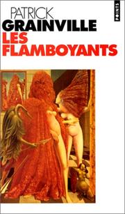 Cover of: Les Flamboyants by Patrick Grainville
