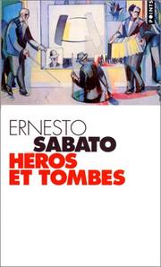 Cover of: Héros et tombes by Ernesto Sabato