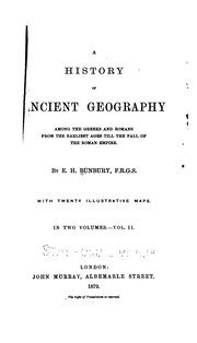 Cover of: A History of Ancient Geography Among the Greeks and Romans: From the Earliest Ages Till the Fall ... by E. H. Bunbury