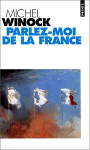 Parlez-moi de la France by Michel Winock