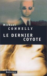 Cover of: Le Dernier Coyote by Michael Connelly