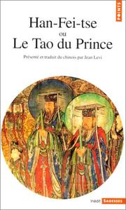Cover of: Han-Fei-tse, ou, Le tao du prince by Han Fei, Jean Lévi
