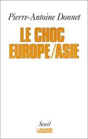 Cover of: Le choc Europe/Asie by Pierre-Antoine Donnet