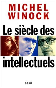 Cover of: Le siècle des intellectuels
